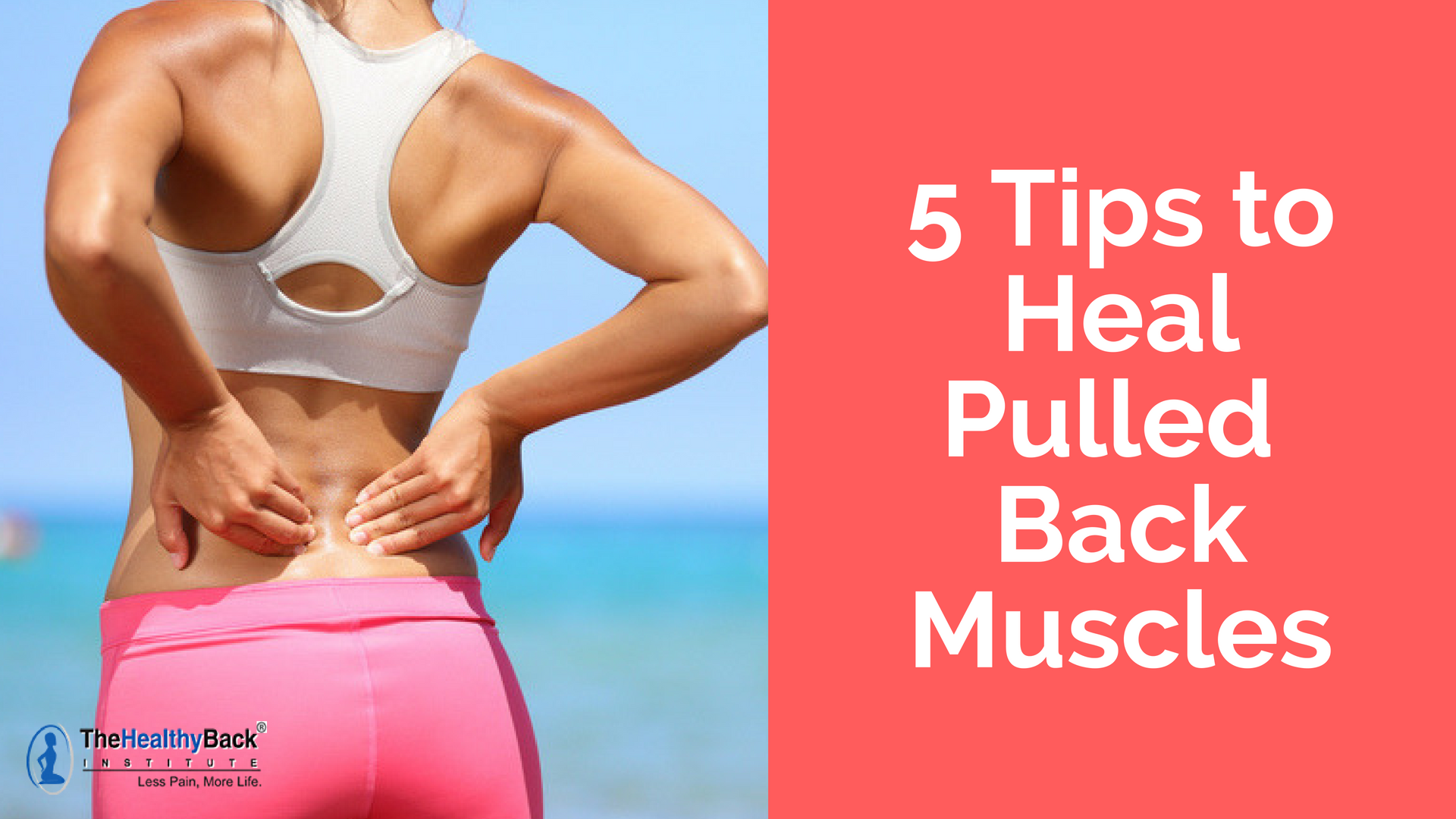 5 Steps To Quickly Recover From A Pulled Back Muscle